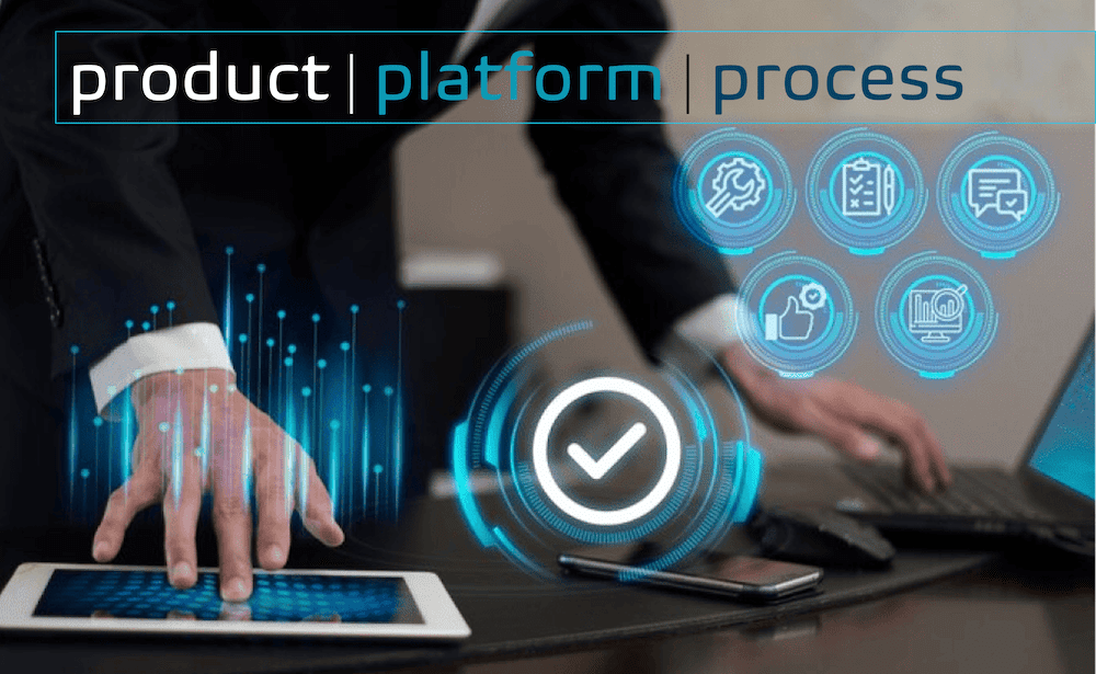 Blog Post - Know the Three Ps of Your Business: Product, Platform, Process